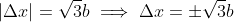 \left|\Delta x\right|=\sqrt{3}b\implies \Delta x=\pm\sqrt{3}b